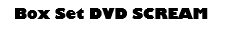 Box Set SCREAM DVD